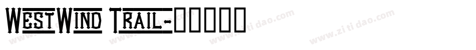 WestWind Trail字体转换